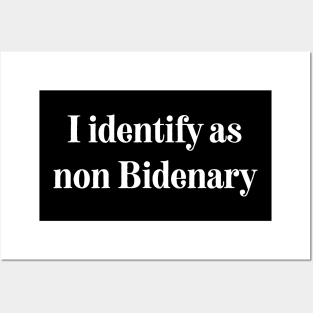 I identify as non bidenary,anti biden Posters and Art